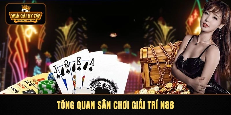 Tổng quan sân chơi giải trí N88