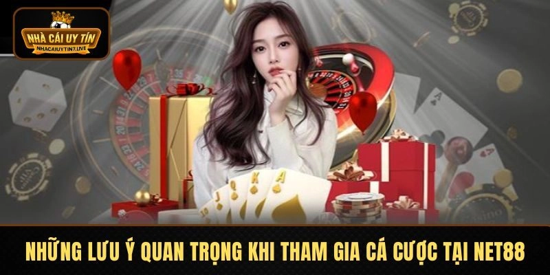 Những lưu ý quan trọng khi tham gia cá cược tại NET88 Những lưu ý quan trọng khi tham gia cá cược tại NET88