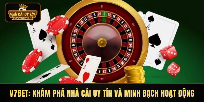 V7BET: Review Chi Tiết Độ An Toàn Và Chính Sách Đại Lý