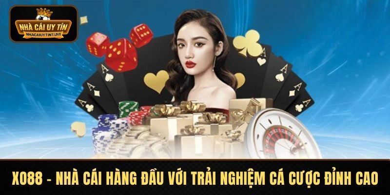 XO88 – Nhà Cái Hàng Đầu Với Trải Nghiệm Cá Cược Đỉnh Cao
